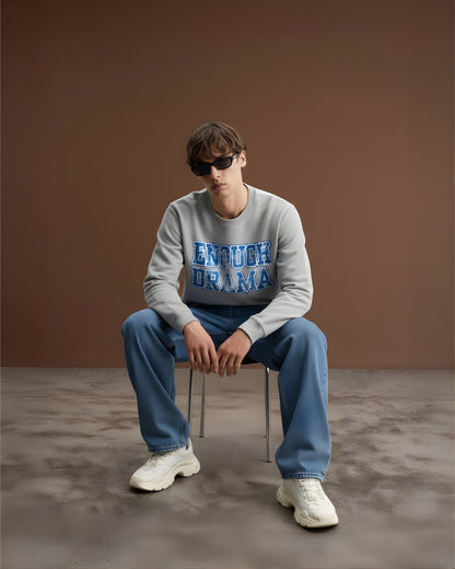 Enough Drama Unisex Sweatshirt