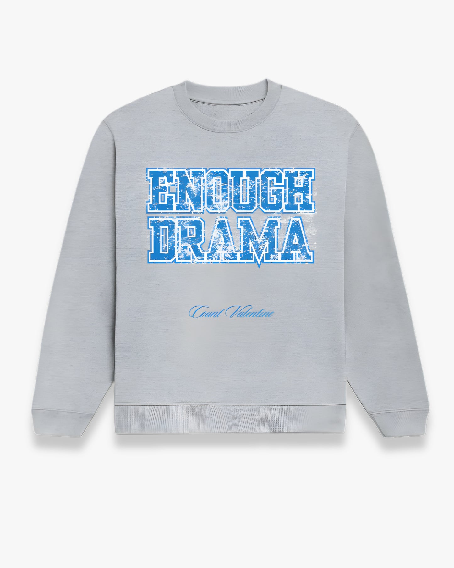 Enough Drama Unisex Sweatshirt