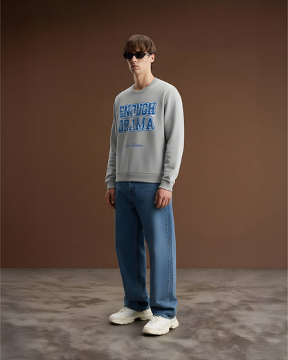 Enough Drama Unisex Sweatshirt