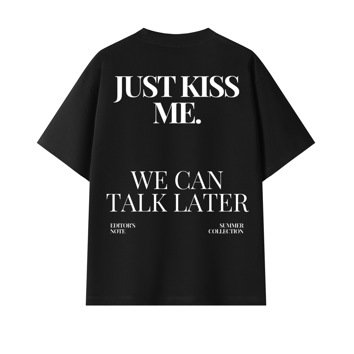 Just Kiss Me Black Tee