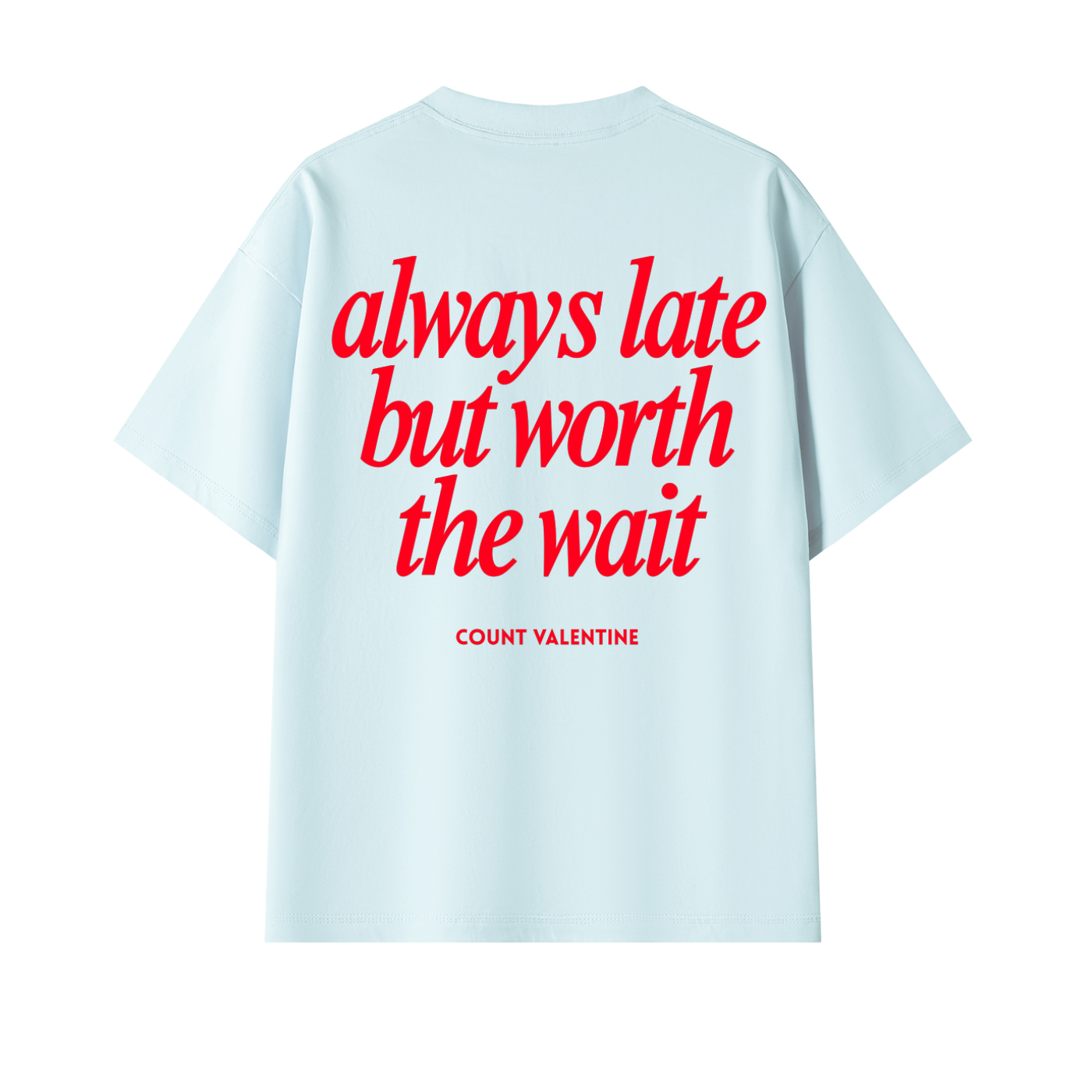 Always Late Sky Blue Tee